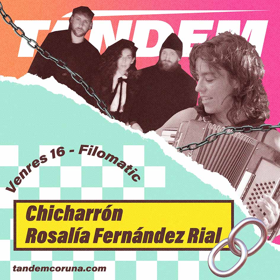 Chicharrón & Rosalía Fernández Rial - Festival Tándem Coruña