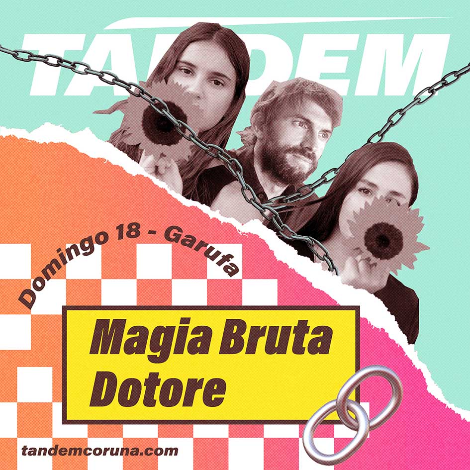 Magia Bruta & Dotore - Festival Tándem Coruña