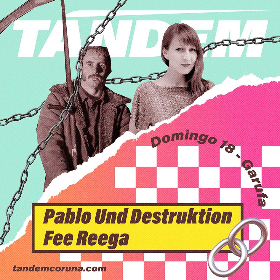 Pablo Und Destruktion & Fee Reega - Festival Tándem Coruña